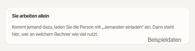 Karte „Sie arbeiten allein“ in der Verwaltung einer Selbstständigen: Kommt jemand dazu, lädt man die Person ein, dann steht dort, wer an welchem Rechner wie viel nutzt.
